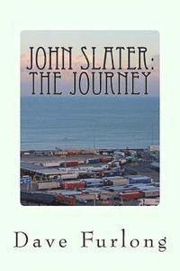 bokomslag John Slater: The Journey: My Truck in Heaven