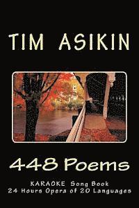 Steve Asikin, Tim Asikin - 448 Poems KARAOKE Song Book: 24 Hours Story of 30 Langages, Häftad