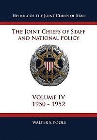 bokomslag History of the Joint Chiefs of Staff: The Joint Chiefs of Staff and National Policy - 1950 - 1952 (Volume IV)