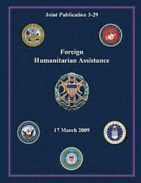 bokomslag Foreign Humanitarian Assistance (Joint Publication 3-29)