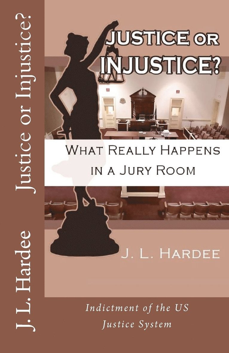 Justice or Injustice? What Really Happens In A Jury Room 1