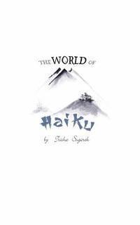 bokomslag The World of Haiku: Haiku Poetry with Sumi-E artwork