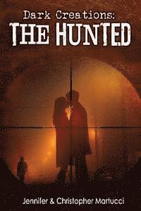 bokomslag Dark Creations: The Hunted