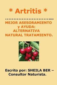 bokomslag * ARTRITIS * MEJOR ASESORAMIENTO y AYUDA: Alternativa Natural Tratamiento.