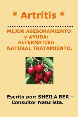 bokomslag * ARTRITIS * MEJOR ASESORAMIENTO y AYUDA: Alternativa Natural Tratamiento.