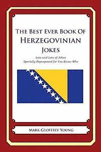 bokomslag The Best Ever Book of Herzegovinian Jokes: Lots and Lots of Jokes Specially Repurposed for You-Know-Who