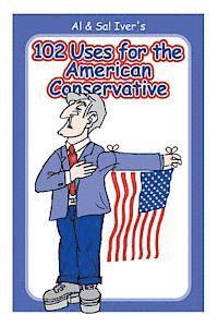 MR Sal Iver's - 102 Uses for the American Conservative, Häftad