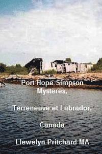 bokomslag PORT HOPE SIMPSON MYSTERIES, Newfoundland & Labrador, Canada: Preuve d'histoire orale et de l'interpretation