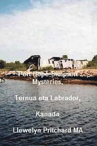 bokomslag Port Hope Simpson Mysteries, Ternua eta Labrador, Kanada: Ahozko historia evidence eta Interpretazio