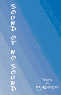 Mj Roberts - Sound of No Sound, Häftad