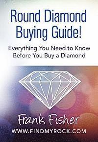bokomslag Round Diamond Buying Guide!