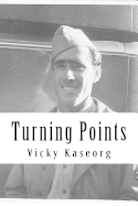 bokomslag Turning Points: The Life of a WWII Milne Bay Gunner