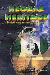 bokomslag Reggae Heritage: The Culture, Music And Politic