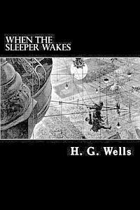 H. G. Wells - When The Sleeper Wakes, Häftad