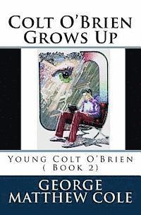 bokomslag Colt O'Brien Grows Up