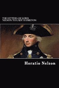 bokomslag The Letters of Lord Nelson to Lady Hamilton