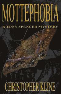 bokomslag Mottephobia: A Tony Spencer Mystery