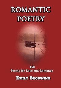 bokomslag Romantic Poetry: 150 Poems for Love and Romance (Large Print)