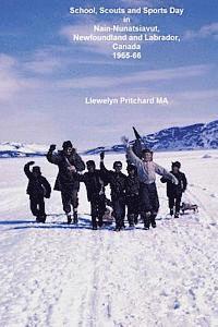 School, Scouts and Sports Day in Nain Nunatsiavut, Newfoundland and Labrador, Canada 1965-66: Argazkia Albumak 1
