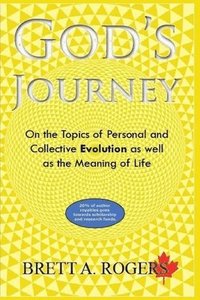 bokomslag God's Journey: On The Topics of Personal and Collective Evolution and the Meaning of Life