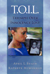 bokomslag T.O.I.L.: Triumph Over Innocence Lost