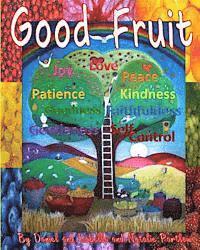Isabella D. Partlow, Natalie D. Partlow - Good Fruit: Fruits of the Spirit, Häftad
