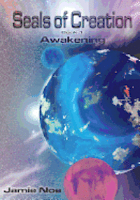 bokomslag Seals of Creation (book 1) Awakening: (Seals of Creation: Awakening)