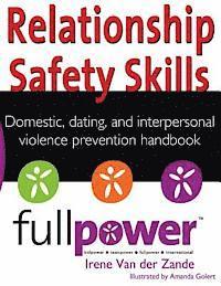 bokomslag Relationship Safety Skills Handbook: Stop Domestic, Dating, and Interpersonal Violence with Knowledge, Action, and Skills