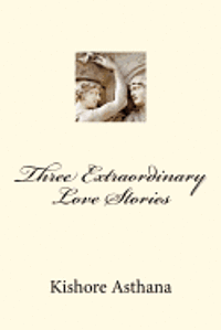 Three Extraordinary Love Stories 1