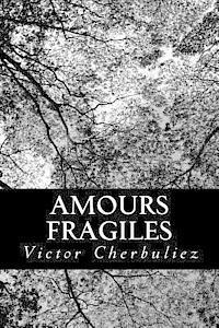 bokomslag Amours fragiles