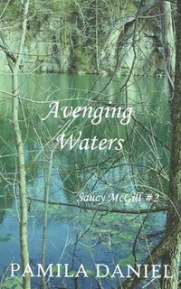 bokomslag Avenging Waters: Saucy McGill Mysteries