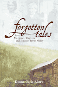 bokomslag Forgotten Tales from Abingdon, Virginia and the Holston River Valley