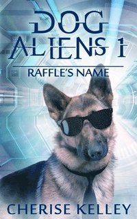 bokomslag Dog Aliens 1 Raffle's Name