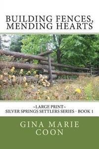 bokomslag Building Fences, Mending Heats - LARGE PRINT