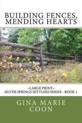 bokomslag Building Fences, Mending Heats - LARGE PRINT