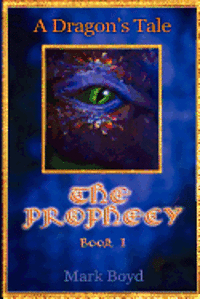 bokomslag A Dragon's Tale - The Prophecy - Book 1