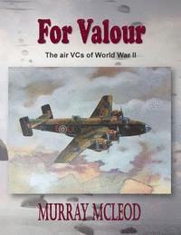 bokomslag For Valour: The Air VCs of World War II