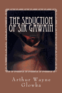 bokomslag The Seduction of Sir Gawain