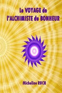 bokomslag Le Voyage de l'Alchimiste du Bonheur