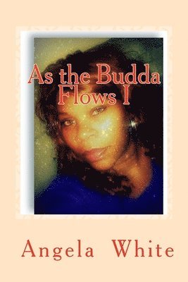 As the Budda flows 1