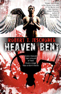 Heaven Bent, A Novel 1