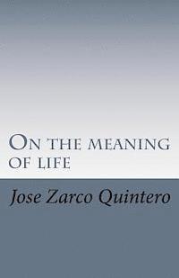 On the meaning of life 1