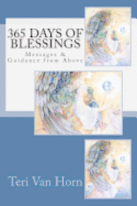 Teri Lynn Van Horn - 365 Days of Blessings: Messages & Guidance from Above, Häftad