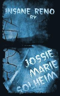Jossie Marie Solheim - Insane Reno, Häftad