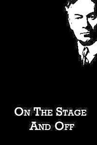 On The Stage And Off