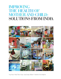 bokomslag Improving the Health of Mother and Child: Solutions from India
