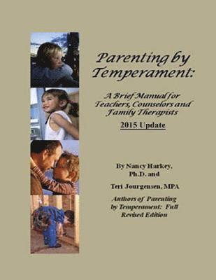 bokomslag Parenting by Temperament: Brief Manual for Teachers, Counselors and Family Therapists