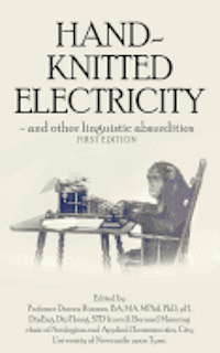 bokomslag Hand-Knitted Electricity (First Edition): - and other linguistic absurdities
