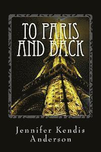 bokomslag To Paris and Back