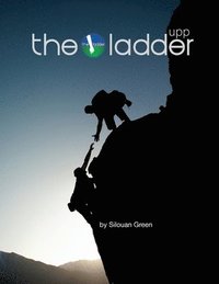 bokomslag The Ladder UPP workbook: The Life Skills to Unlock Personal Potential